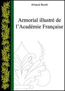 Armorial illustr� de l'Acad�mie Fran�aise