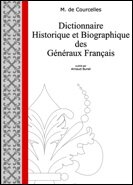 Dictionnaire Historique et Biographique des G&eacute;n&eacute;raux Fran&ccedil;ais