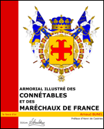 Armorial illustr� des Conn�tables et des Mar�chaux de France